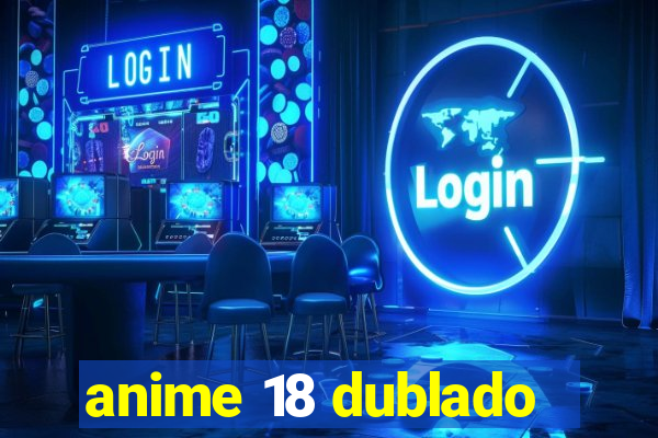 anime 18 dublado